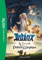 Couverture du livre « Astérix ; le secret de la potion magique ; le roman du film » de  aux éditions Hachette Jeunesse