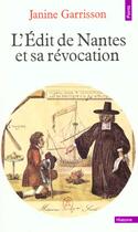 Couverture du livre « L'edit de nantes et sa revocation. histoire d'une intolerance » de Janine Garrisson aux éditions Points