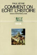 Couverture du livre « Comment on écrit l'histoire » de Paul Veyne aux éditions Seuil