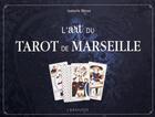 Couverture du livre « L'art du tarot de Marseille » de Isabelle Weiss et Clemence Daniel aux éditions Larousse