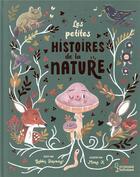 Couverture du livre « Les petites histoires de la nature » de Gabby Dawnay et Mona K. aux éditions Larousse