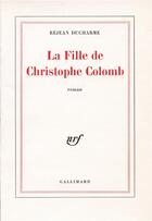 Couverture du livre « La fille de christophe colomb » de Rejean Ducharme aux éditions Gallimard