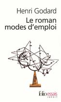 Couverture du livre « Le roman, modes d'emploi » de Henri Godard aux éditions Folio