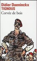 Couverture du livre « Corvée de bois » de Didier Daeninckx et Tignous aux éditions Folio