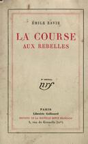 Couverture du livre « La course aux rebelles » de Zavie Emile aux éditions Gallimard (patrimoine Numerise)