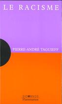 Couverture du livre « Le Racisme » de Pierre-Andre Taguieff aux éditions Flammarion