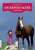 Couverture du livre « Un ranch pour Kate Tome 2 ; le galop de l'espoir » de Zoe Kelvedon aux éditions Pere Castor