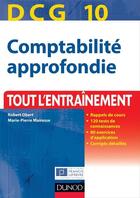 Couverture du livre « DCG 10 ; comptabilité approfondie ; tout l'entraînement (édition 2013/2014) » de Robert Obert et Marie-Pierre Mairesse aux éditions Dunod