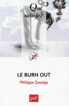 Couverture du livre « Le burn-out » de Philippe Zawieja aux éditions Que Sais-je ?