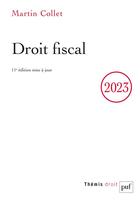 Couverture du livre « Droit fiscal (édition 2023) » de Martin Collet aux éditions Puf