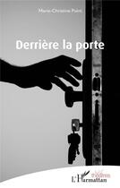 Couverture du livre « Derrière la porte » de Marie-Christine Point aux éditions L'harmattan