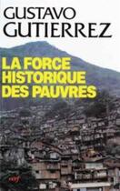 Couverture du livre « La force historique des pauvres » de Gustavo Gutierrez aux éditions Cerf