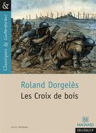 Couverture du livre « Les croix de bois » de Roland Dorgelès aux éditions Magnard