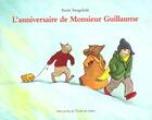 Couverture du livre « L'anniversaire de Monsieur Guillaume » de Anais Vaugelade aux éditions Ecole Des Loisirs