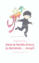 Couverture du livre « Dans la famille Briard, je demande... Joseph » de Brigitte Smadja et Alan Mets aux éditions Ecole Des Loisirs