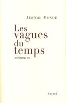 Couverture du livre « Les vagues du temps » de Monod-J aux éditions Fayard