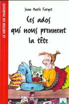 Couverture du livre « Ces ados qui nous prennent la tete » de Jean-Marie Forget aux éditions Fleurus