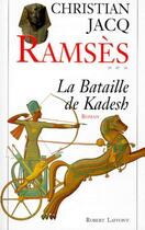 Couverture du livre « Ramsès t.3 ; la bataille de Kadesh » de Christian Jacq aux éditions Robert Laffont