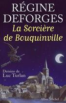 Couverture du livre « La sorcière de Bouquinville » de Regine Deforges aux éditions Albin Michel