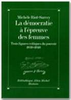 Couverture du livre « La démocratie à l'épreuve des femmes » de Michele Riot-Sarcey aux éditions Albin Michel