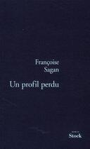 Couverture du livre « Un profil perdu » de Françoise Sagan aux éditions Stock