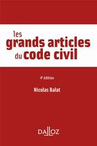 Couverture du livre « Les grands articles du code civil » de Alain Benabent et Denis Mazeaud aux éditions Dalloz