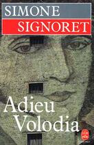 Couverture du livre « Adieu volodia » de Signoret-S aux éditions Le Livre De Poche