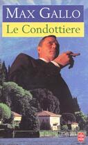 Couverture du livre « Le condottiere » de Max Gallo aux éditions Le Livre De Poche