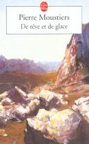 Couverture du livre « De reve et de glace » de Moustiers-P aux éditions Le Livre De Poche