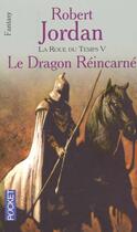 Couverture du livre « La roue du temps Tome 5 : le dragon réincarné » de Robert Jordan aux éditions Pocket