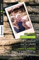 Couverture du livre « L'enfant sur la photo ; le brasier de la vengeance » de Lisa Childs et Danica Winters aux éditions Harlequin