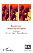 Couverture du livre « Impureté(s) cinématographique(s) » de Patrick Louguet et Alphonse Cugier aux éditions Editions L'harmattan