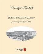 Couverture du livre « Chronique familiale ; histoire de la famille Lambert » de Marc Lambert aux éditions Editions Du Net