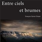 Couverture du livre « Entre ciels et brumes » de FranÇois-Xavier Driant aux éditions Books On Demand