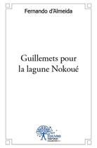 Couverture du livre « Guillemets pour la lagune Nokoué » de Fernando D' Almeida aux éditions Edilivre