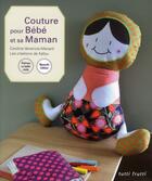 Couverture du livre « Couture pour bébé et sa maman » de Caroline Venencie-Menard et Kallou aux éditions Tutti Frutti