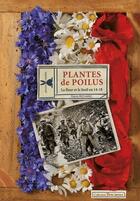 Couverture du livre « Plantes de poilus. la fleur et le fusil en 14-18 » de Denis Richard aux éditions Plume De Carotte