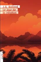 Couverture du livre « Le jour de la création » de J. G. Ballard aux éditions Tristram