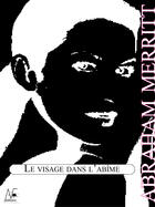 Couverture du livre « Le visage dans l'abîme » de Abraham Merritt aux éditions A Verba Futurorum