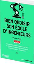 Couverture du livre « Bien choisir son école d'ingénieurs » de Emilie Weynants aux éditions L'etudiant