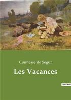 Couverture du livre « Les vacances » de De Segur aux éditions Culturea