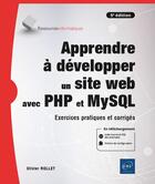 Couverture du livre « Apprendre à développer un site web avec PHP et MySQL : exercices pratiques et corrigés (5e édition) » de Olivier Rollet aux éditions Eni