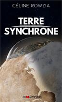 Couverture du livre « Terre synchrone » de Rowzia Celine aux éditions Igb Editions