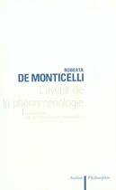 Couverture du livre « L'avenir de la phenomenologie - meditations sur la connaissance personnelle » de Monticelli R D. aux éditions Aubier