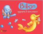 Couverture du livre « Bibon apprend à dire merci » de Marie-Emmanuelle Lafarge aux éditions Salvator