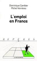 Couverture du livre « L'emploi en France » de Michel Vernieres et Dominique Gambier aux éditions La Decouverte