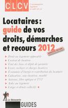 Couverture du livre « Locataires : guide de vos droits, démarches et recours 2012 » de  aux éditions La Decouverte