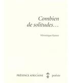 Couverture du livre « Combien de solitudes... » de Veronique Kanor aux éditions Presence Africaine