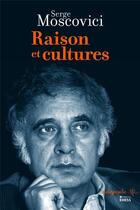 Couverture du livre « Raison et cultures » de Serge Moscovici aux éditions Ehess