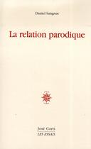 Couverture du livre « La relation parodique » de Daniel Sangsue aux éditions Corti